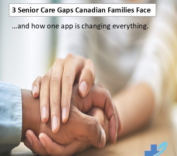 3 Senior Care Gaps Canadian Families Face